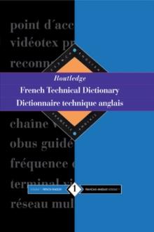 Routledge French Technical Dictionary Dictionnaire technique anglais : Volume 1 French-English/francais-anglais