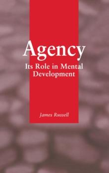 Agency : Its Role In Mental Development