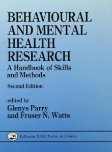 Behavioural and Mental Health Research : A Handbook of Skills and Methods