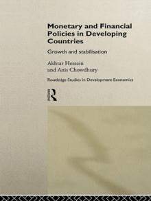 Monetary and Financial Policies in Developing Countries : Growth and Stabilization