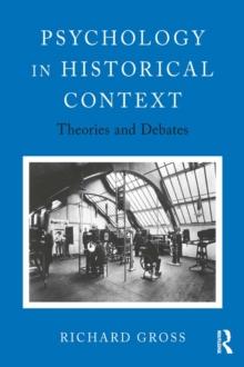 Psychology in Historical Context : Theories and Debates