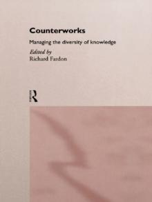 Counterworks : Managing the Diversity of Knowledge