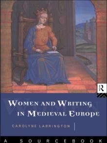 Women and Writing in Medieval Europe: A Sourcebook