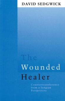 The Wounded Healer : Counter-Transference from a Jungian Perspective