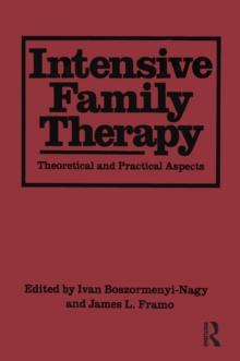 Intensive Family Therapy : Theoretical And Practical Aspects