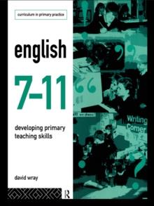 English 7-11 : Developing Primary Teaching Skills