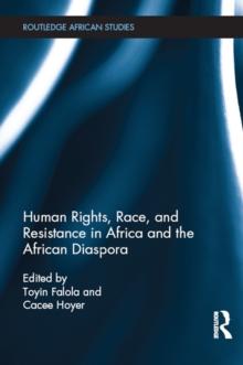 Human Rights, Race, and Resistance in Africa and the African Diaspora