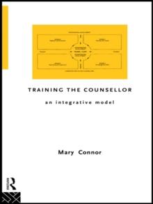 Training the Counsellor : An Integrative Model