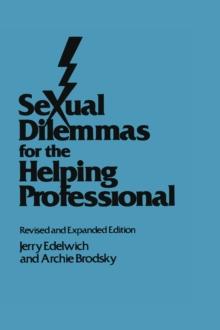 Sexual Dilemmas For The Helping Professional : Revised and Expanded Edition