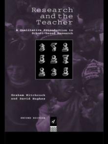 Research and the Teacher : A Qualitative Introduction to School-based Research