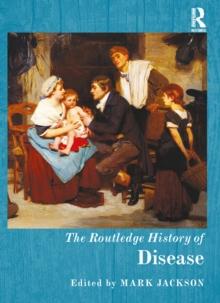 The Routledge History of Disease