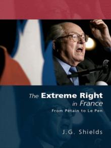 The Extreme Right in France : From Petain to Le Pen