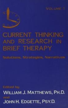 Current Thinking and Research in Brief Therapy