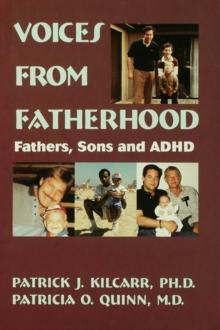 Voices From Fatherhood : Fathers Sons & Adhd