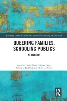 Queering Families, Schooling Publics : Keywords