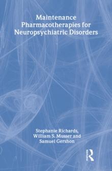 Maintenance Pharmacotherapies for Neuropsychiatric Disorders