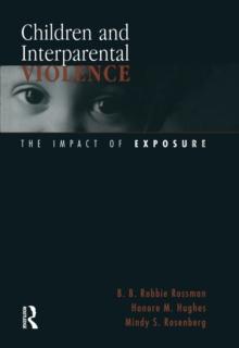 Children and Interparental Violence : The Impact of Exposure