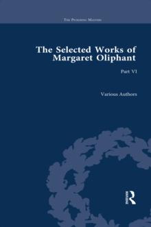 The Selected Works of Margaret Oliphant, Part VI : Major Novels