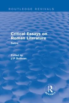 Critical Essays on Roman Literature : Satire