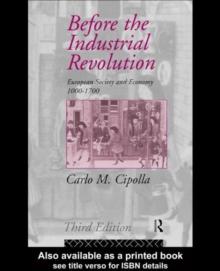 Before the Industrial Revolution : European Society and Economy 1000-1700