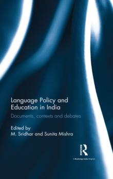 Language Policy and Education in India : Documents, contexts and debates