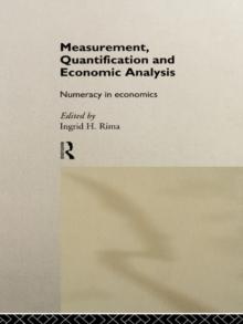 Measurement, Quantification and Economic Analysis : Numeracy in Economics