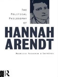 The Political Philosophy of Hannah Arendt