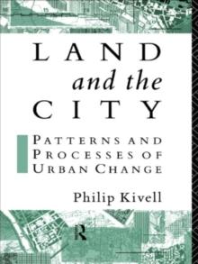 Land and the City : Patterns and Processes of Urban Change