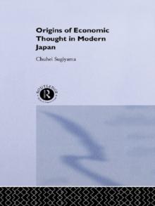 The Origins of Economic Thought in Modern Japan