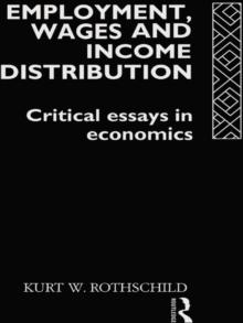 Employment, Wages and Income Distribution : Critical essays in Economics