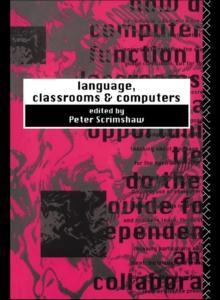 Language, Classrooms and Computers