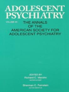 Adolescent Psychiatry, V. 20 : Annals of the American Society for Adolescent Psychiatry