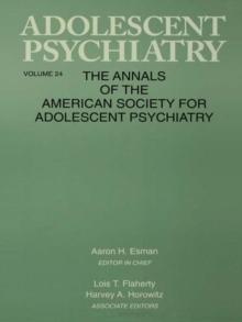 Adolescent Psychiatry, V. 24 : Annals of the American Society for Adolescent Psychiatry