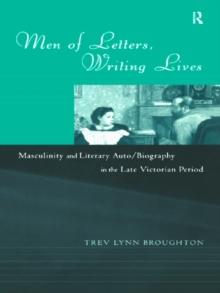 Men of Letters, Writing Lives