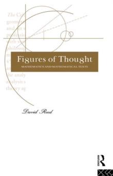 Figures of Thought : Mathematics and Mathematical Texts