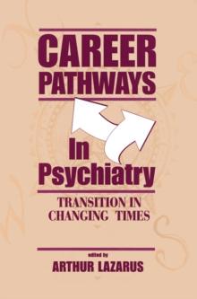 Career Pathways in Psychiatry : Transition in Changing Times