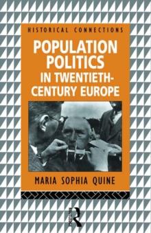 Population Politics in Twentieth Century Europe : Fascist Dictatorships and Liberal Democracies