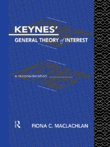 Keynes' General Theory of Interest : A Reconsideration