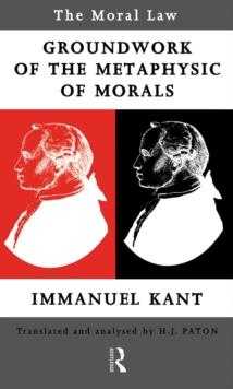 Moral Law: Groundwork of the Metaphysics of Morals