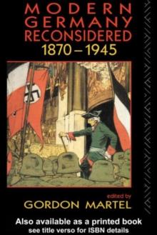 Modern Germany Reconsidered : 1870-1945