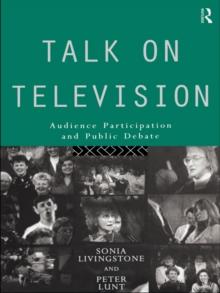 Talk on Television : Audience Participation and Public Debate