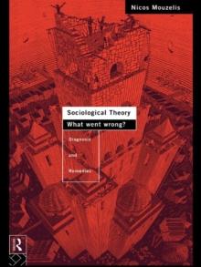 Sociological Theory: What went Wrong? : Diagnosis and Remedies