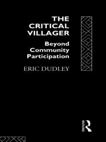 The Critical Villager : Beyond Community Participation