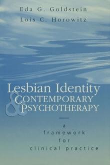 Lesbian Identity and Contemporary Psychotherapy : A Framework for Clinical Practice