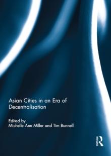 Asian Cities in an Era of Decentralisation