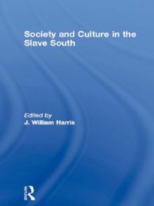 Society and Culture in the Slave South