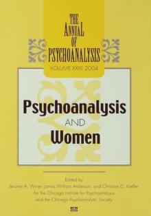 The Annual of Psychoanalysis, V. 32 : Psychoanalysis and Women