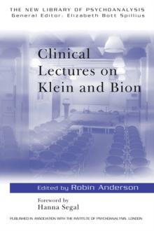 Clinical Lectures on Klein and Bion