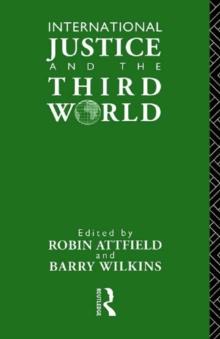 International Justice and the Third World : Studies in the Philosophy of Development