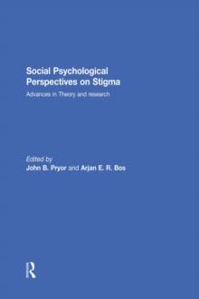 Social Psychological Perspectives on Stigma : Advances in Theory and Research